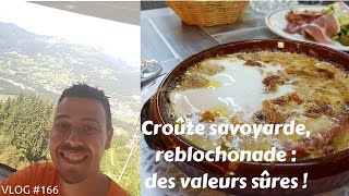 Croute savoyarde reblochonade  des valeurs sûres  VLOG 166 [upl. by Nailij]