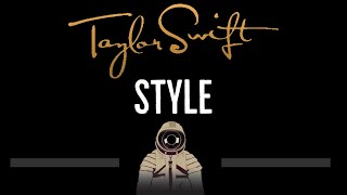 Taylor Swift • Style CC 🎤 Karaoke Instrumental Lyrics [upl. by Lliw503]