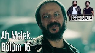 İçerde 16 Bölüm  Ah Melek [upl. by Altaf156]