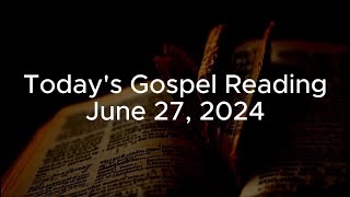 Todays Gospel Reading  June 27 2024  CATHOLIC MASS READINGS [upl. by Arihas]