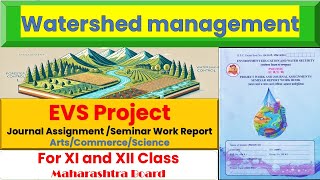 Watershed Management 12th Class  Maharashtra Board  12th Class EVS Project  Notes Exam [upl. by Apollo]