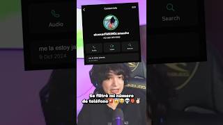 Se filtró mi número de teléfono📱😱😭✌🏻 shorts fyp twitch [upl. by Mikahs]