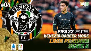 FIFA 22 Venezia Career Mode  Perjuangan Kita Dimulai Laga Perdana Serie A amp Coppa Italia 4 [upl. by Nirtiak]