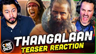 THANGALAAN Teaser Reaction Chiyaan Vikram  K E Gnanavelraja  Pa Ranjith  G V Prakash Kumar [upl. by Leirza]