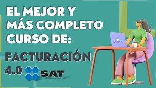 🥇EL MEJOR Y MÁS COMPLETO CURSO DE FACTURACIÓN SAT 40 PARA PRINCIPIANTES  SEPTIEMBRE 2023 [upl. by Socin]