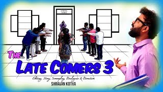 The Late Comers 3  Coed version  Shravan Kotha  Comedy Short Film [upl. by Auqinimod]