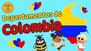 Los DEPARTAMENTOS de COLOMBIA  Canción Infantil [upl. by Earezed]