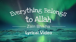 Everything Belongs to Allah  Zain Bhikha Kids [upl. by Walley]