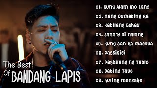 The best of Bandang Lapis 🙁 All Time Favorite Songs  Beautiful OPM Sad Love Songs [upl. by Jessen]