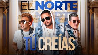 El Norte  Tu Creías  Video Oficial [upl. by Aley]