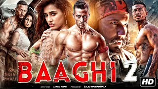 Baaghi 2 Full Movie HD  Tiger Shroff  Disha Patani  Manoj Bajpayee  Randeep  Review amp Facts HD [upl. by Jolie722]