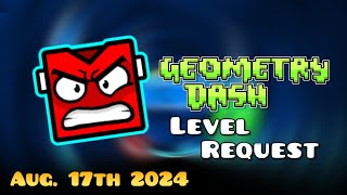 Aug 17th 2024 Geometry Dash Level Request  GD 2206 [upl. by Fernyak]