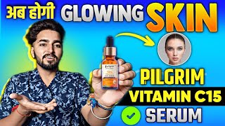 Pilgrim Vitamin C 15 Serum Review  Pilgrim Vitamin C Serum Advance Brightness [upl. by Nilra]