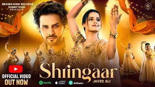 Shringaar  Javed Ali Ft Sandeep Bedi amp Kanishka Sharma  Sunny King  Latest Bollywood Song 2024 [upl. by Rennoc]