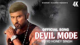 DEVIL MODE FEAT VIJAYANT  YO YO HONEY SINGH NEW SONG  DEVIL SONGS  honeysingh newsong 2024 [upl. by Amitaf]