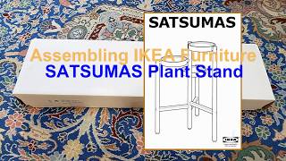 Assembling IKEA Furniture SATSUMAS Plant Stand [upl. by Ellinger701]