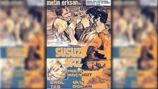 Susuz Yaz Film Müziği Jenerik [upl. by Acimaj101]