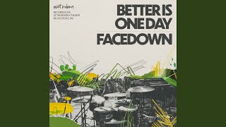 Better Is One Day  Facedown Live Preview [upl. by Malas434]