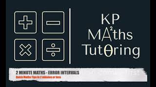 2 Minute Maths Error intervals [upl. by Nomra]