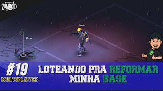 Loteando Madrigueira a Noite  19 Project Zomboid Multiplayer 40 [upl. by Bellew27]