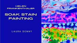 Helen Frankenthaler Soak Stain Painting on Cotton Fabric [upl. by Ycnaffit]