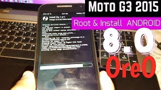 Root amp Install Android 80 Oreo On Moto G3 2015 [upl. by Herv150]