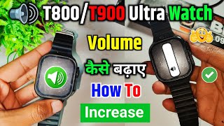 How To Increase Volume Of T800 Ultra Smartwatch  T800 ka volume kaise increase kare [upl. by Ahsyt983]