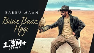 Baaz Baaz Hogi  Babbu Maan  Full Song  Latest Punjabi Song 2023 [upl. by Garlaand]