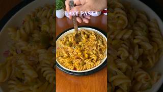 Lazy Pasta Recipe  quick amp easy Pasta Recipe  pasta recipe shorts [upl. by Bessie693]