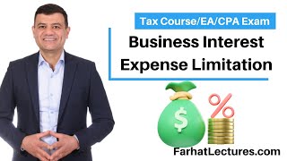 Business Interest Expense Limitation CPAEA Exam [upl. by Gazzo]