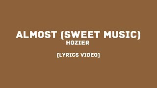 Hozier  Almost Sweet Music LYRICS VIDEO [upl. by Goldstein]