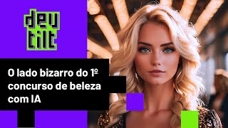 1º concurso de beleza com IA é o mais bizarro do mundo [upl. by Vivien]