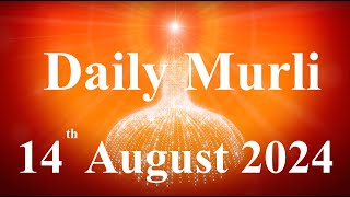 Daily Murli English 14 August 2024daily English murlimurli in EnglishEnglish murli todayMurli [upl. by Apeed]