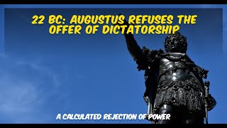 22 BC Augustus Refuses Dictatorship – The Masterstroke That Shaped Rome [upl. by Ysac]