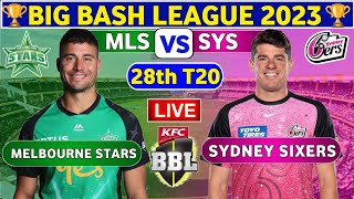 🔴Live Sydney Sixers vs Melbourne Stars  SYS vs MLS Live 28th T20 Match Big Bash League 202324 [upl. by Bancroft]