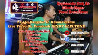 7 LAGU DANGDUT TERPOPULER HRHOMA IRAMA  VOC BRAM  KEYB UCIK AB  GITAR REGAR  NINDY ELECTONE [upl. by Karr]