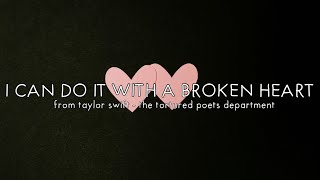 Taylor Swift  I Can Do It With a Broken Heart Clean  Lyrics [upl. by Wrench]