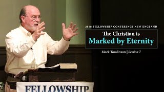 The Christian is Marked by Eternity  Mack Tomlinson [upl. by Archaimbaud]