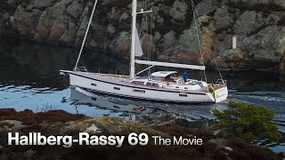 HallbergRassy 69  The Movie  Sailing and Walkthrough [upl. by Shieh]