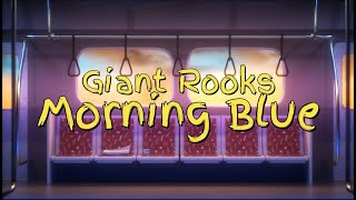 Giant Rooks  Morning Blue Lyric Video [upl. by Enilekcaj]