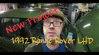 1990 Range Rover LHD  introduction and scope of work  episode 1 [upl. by Dulcia474]