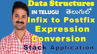 Infix to Postfix expression conversion in Telugu  Applications of Stacks  Data Structures Telugu [upl. by Ettevroc]