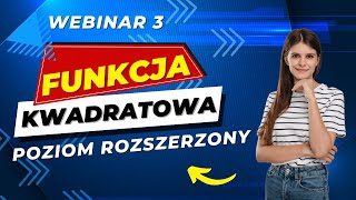 🔴Funkcja kwadratowa poziom rozszerzony Webinar 3🔴 [upl. by Stephen266]