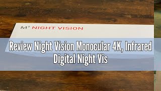 Review Night Vision Monocular 4K Infrared Digital Night Vision 984ft 8X Zoom 2000mAh Rechargeable [upl. by Kissiah692]