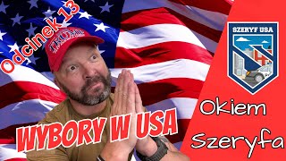 Okiem Szeryfa 13  wybory w USA [upl. by Regnij]