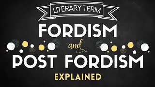 Fordism and Post Fordism in Cultural Studies [upl. by Aida883]