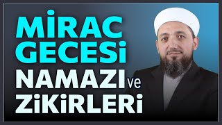 Mirac Gecesi Namazı ve Zikirleri  Mirac Kandilinde Yapılacaklar [upl. by Branscum]