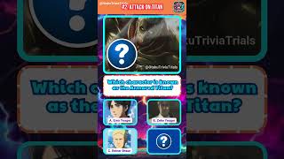 Attack on Titan Quiz Who Is the Armored Titan  Otaku Trivia Trials [upl. by Axel7]