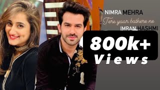 Tere Yaar Bathere Ne By Imran Hashmi  Nimra Mehra  Love Mashup  Punjabi  English 2023 [upl. by Boffa]