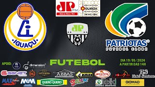 IGUAÇU 2 x 0 PATRIOTAS  AO VIVO  19052024  Campeonato Paranaense  2ª Divisão [upl. by Ativak]